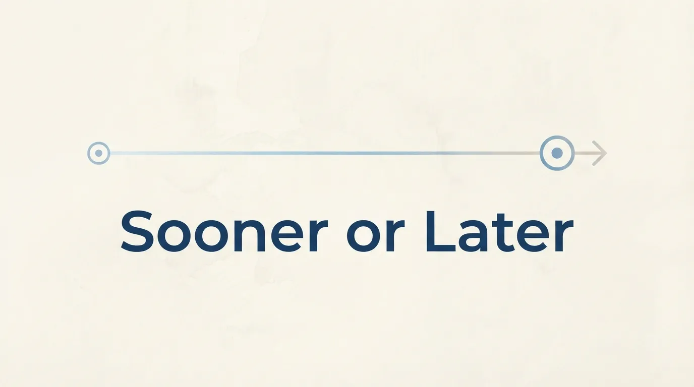sooner or later