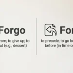 forgo-or-forego